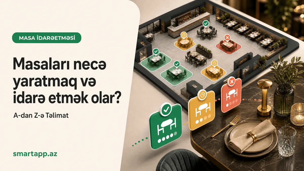 Masaları necə yaratmaq və idarə etmək olar? (A-dan Z-ə Təlimat)
