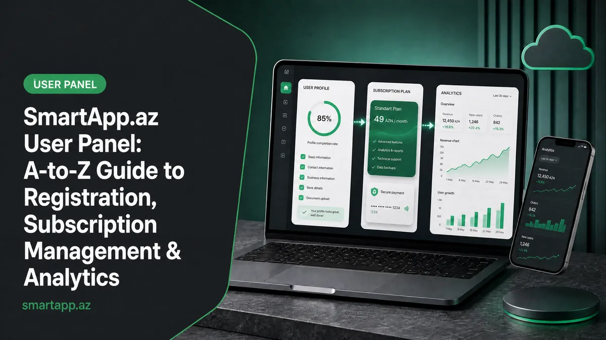 SmartApp.az User Panel: A to Z Guide for Registration, Subscription Management, and Analytics
