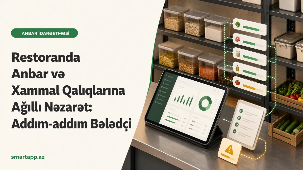 Restoranda Anbar və Xammal Qalıqlarına Ağıllı Nəzarət: Addım-addım Bələdçi